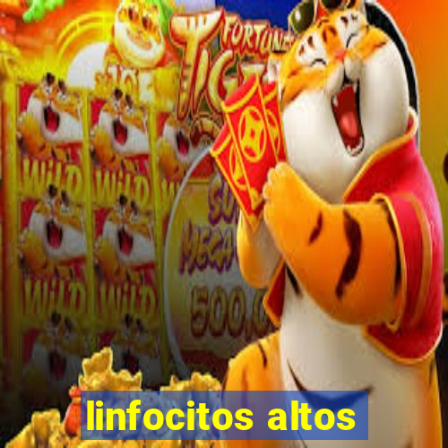 linfocitos altos